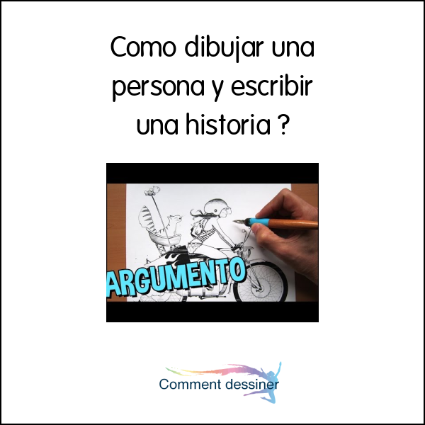 Como dibujar una persona y escribir una historia